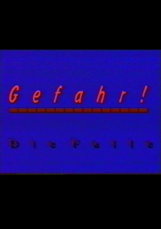 Gefahr - Die Falle