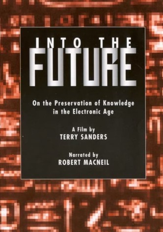 Into the Future: On the Preservation of Knowledge in the Electronic Age