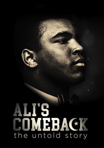 Ali's Comeback: The Untold Story