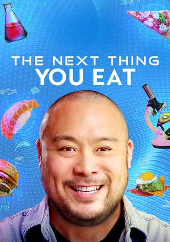 The Next Thing You Eat