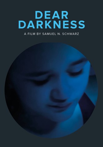 Dear Darkness
