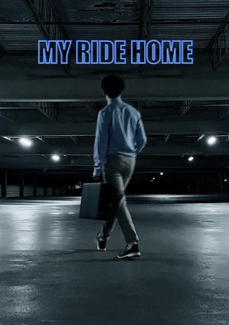 MY RIDE HOME