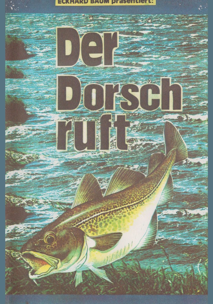 Der Dorsch ruft