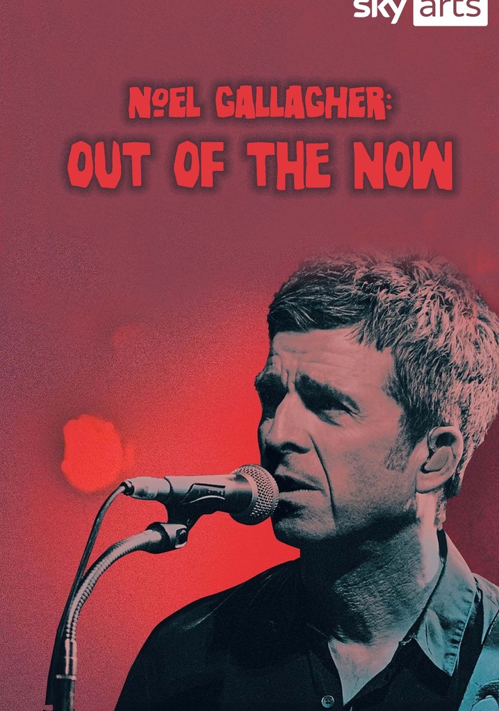 Noel Gallagher: Out of the Now