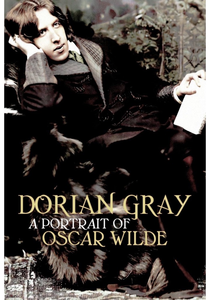 Dorian Gray: A Portrait of Oscar Wilde