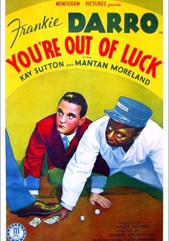 You're Out of Luck
