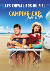 Les chevaliers du Fiel : Camping-Car For Ever