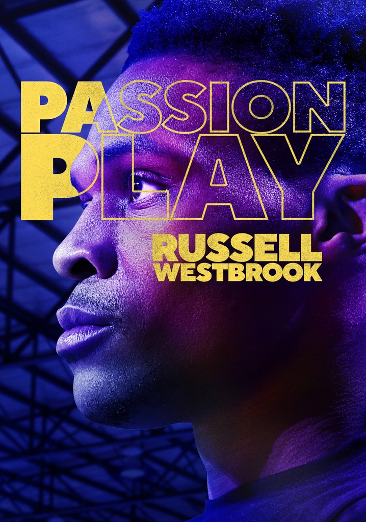 Passion Play: Russell Westbrook