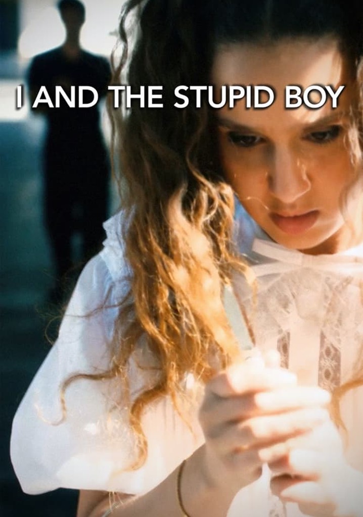 I And the Stupid Boy