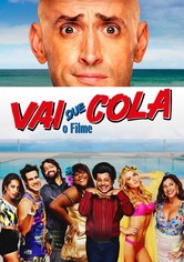 Vai Que Cola: O Filme