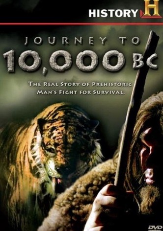 Journey to 10,000 BC