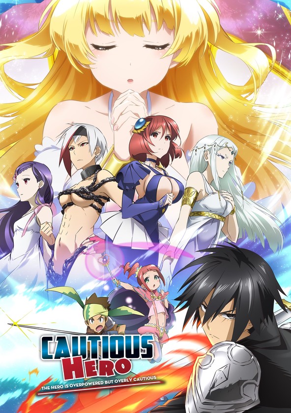 Cautious Hero: The Hero is Overpowered but Overly Cautious This Hero Is Too  Arrogant - Watch on Crunchyroll