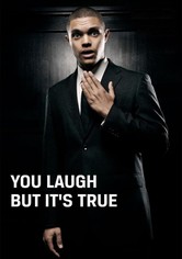 Trevor Noah: You Laugh But It's True