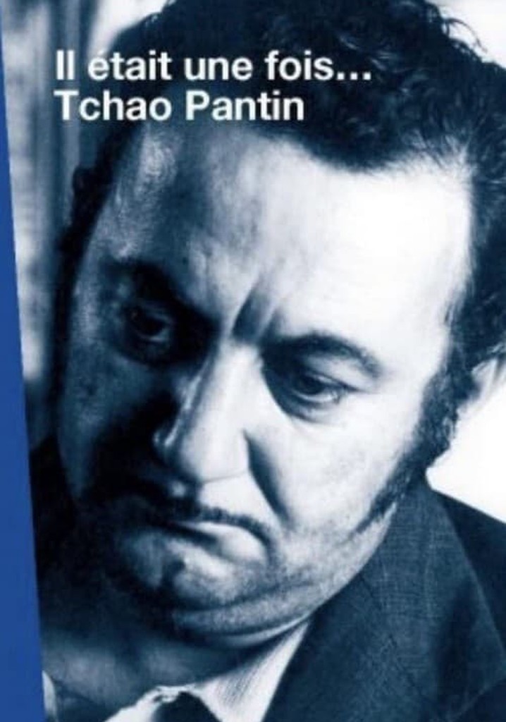 Once Upon a Time... Tchao Pantin