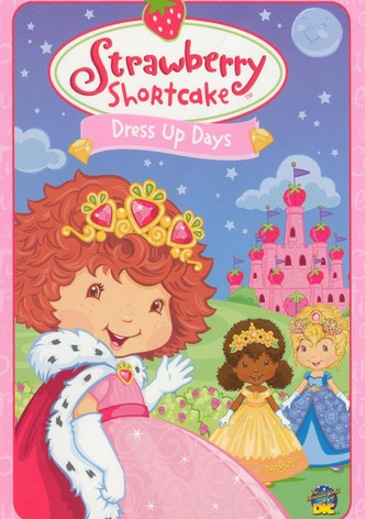 Strawberry Shortcake: Dress Up Days