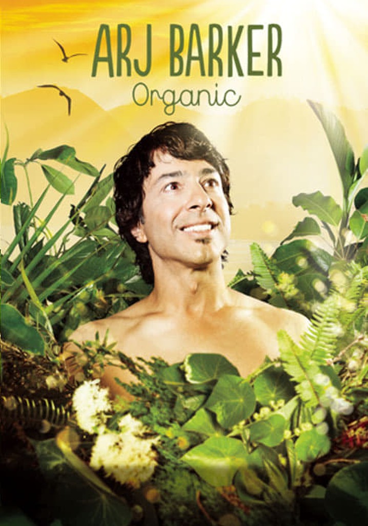 Arj Barker: Organic