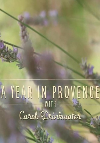 A Year in Provence with Carol Drinkwater