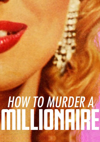 How to Murder a Millionaire