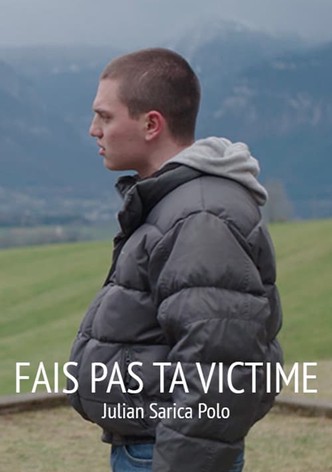Fais pas ta victime