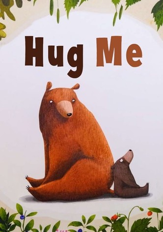 Hug Me
