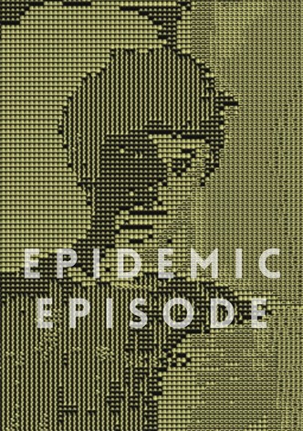 Epidemic Episode