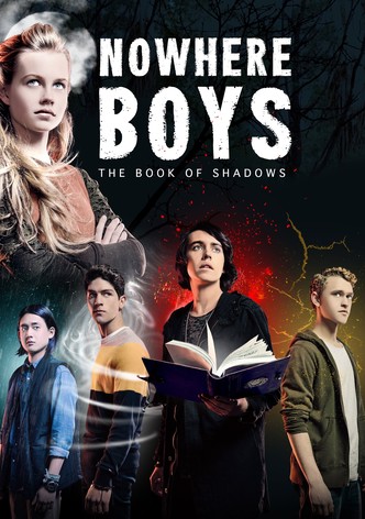 Nowhere Boys: The Book of Shadows