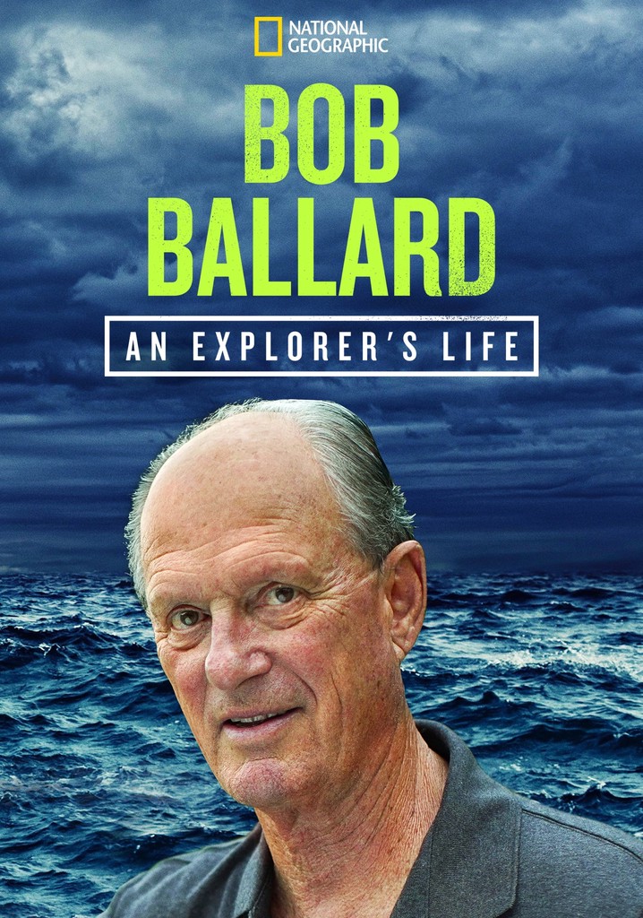 Bob Ballard: An Explorer's Life