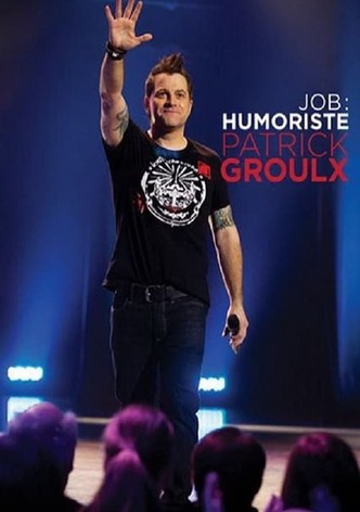 Patrick Groulx - Job: Humoriste