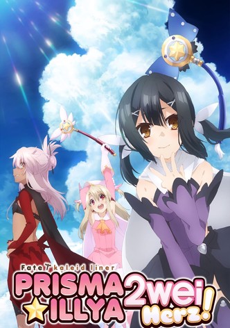 Fate/kaleid liner Prisma☆Illya 2wei Herz!