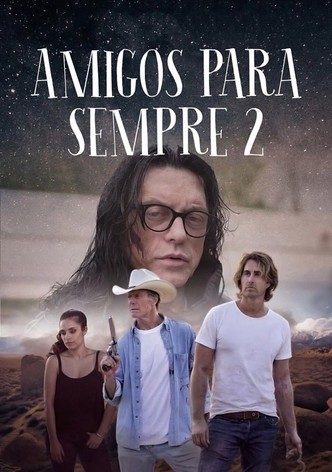 Amigos Para Sempre 2