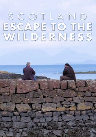Scotland: Escape To The Wilderness