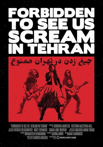 Forbidden to See Us Scream in Tehran