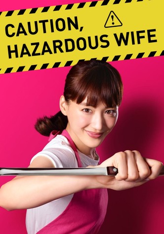 Caution, Hazardous Wife