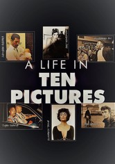 A Life in Ten Pictures