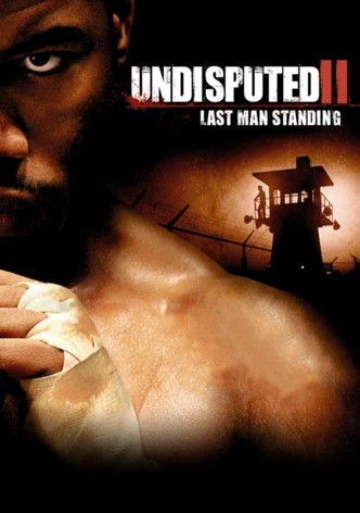 Undisputed II: Last Man Standing