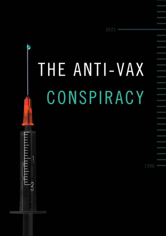 La Conspiración Antivacunas