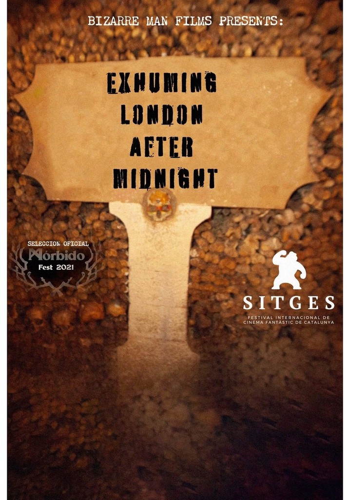 Exhuming London After Midnight