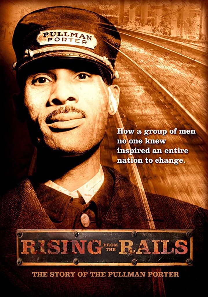 Rising from the Rails: The Story of the Pullman Porter