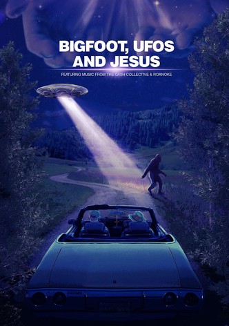 Bigfoot, UFOs and Jesus