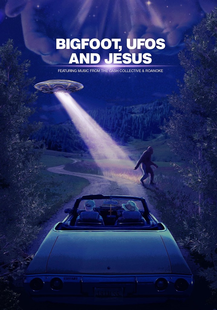 Bigfoot, UFOs and Jesus