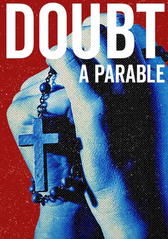 Doubt: A Parable