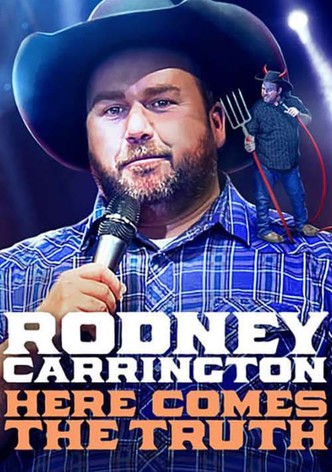 Rodney Carrington: Here Comes the Truth