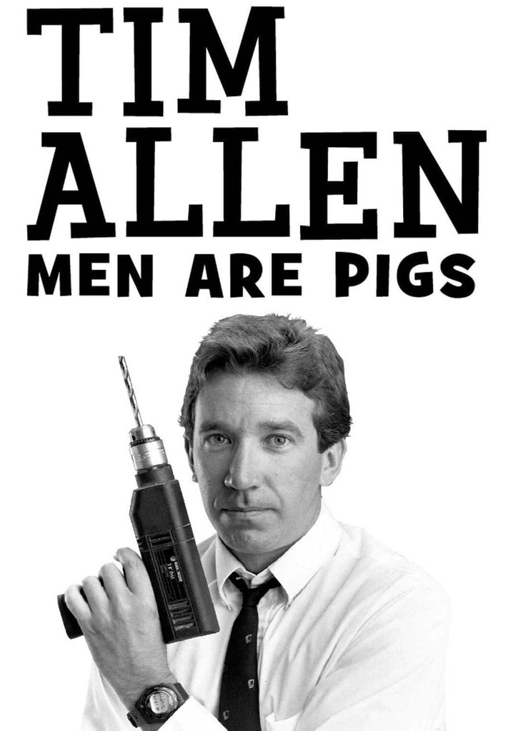 Tim Allen: Men Are Pigs