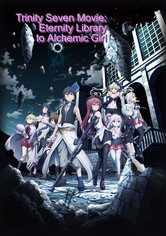 Trinity Seven: Eternity Library & Alchemic Girl