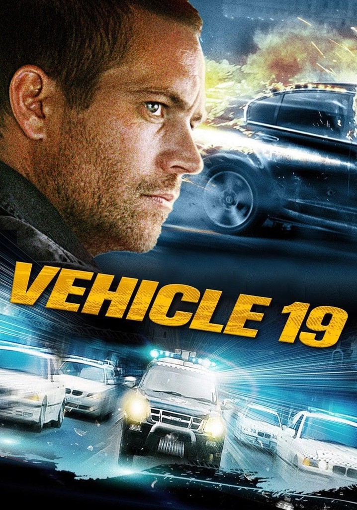 Vehicle 19 - movie: where to watch streaming online