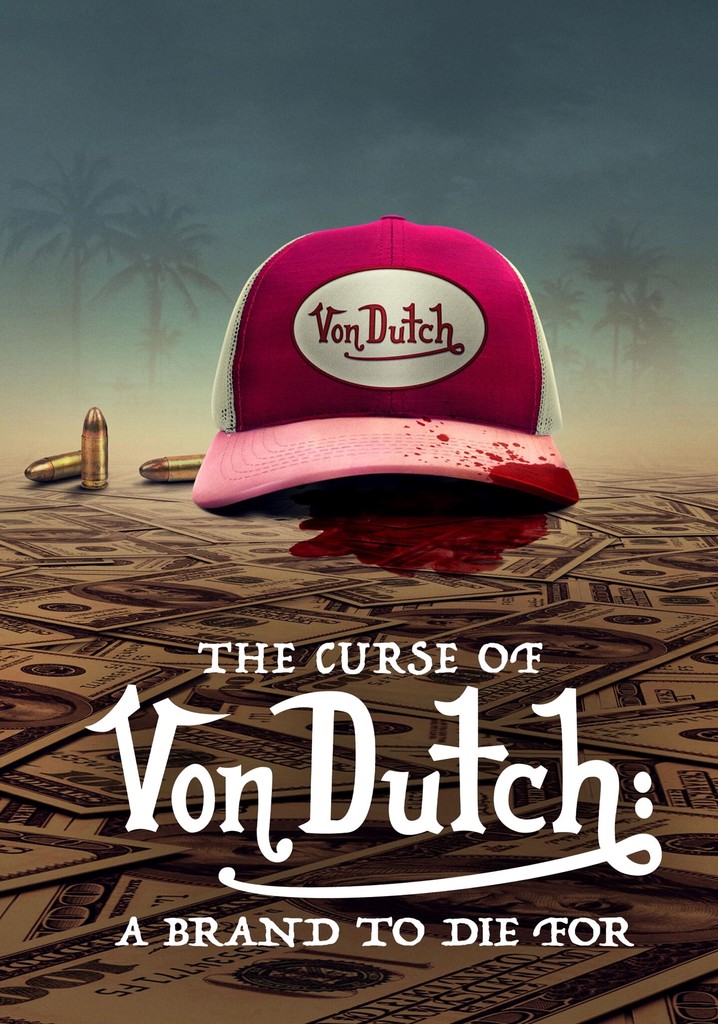 The Curse Of Von Dutch A Brand To Die For Season 1 Streaming 