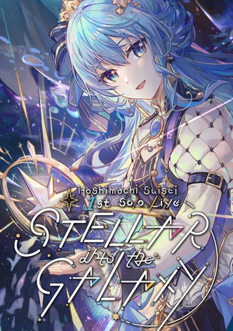 Hoshimachi Suisei 1st Solo Live "STELLAR into the GALAXY"