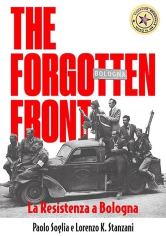 The Forgotten Front: La Resistenza a Bologna