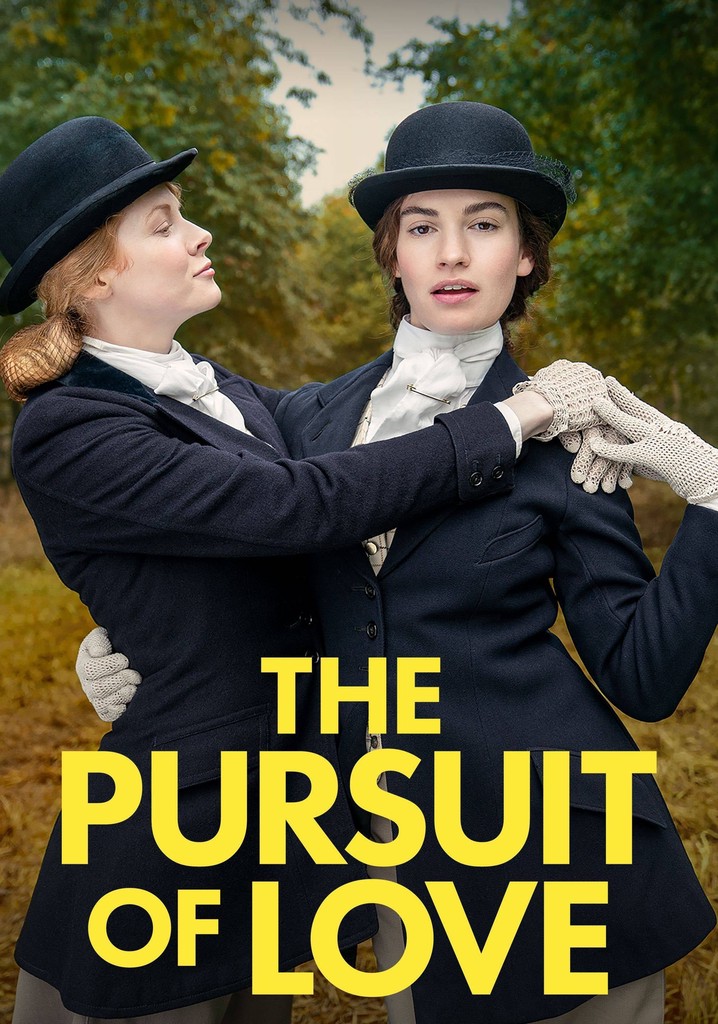 The Pursuit of Love - streaming tv show online