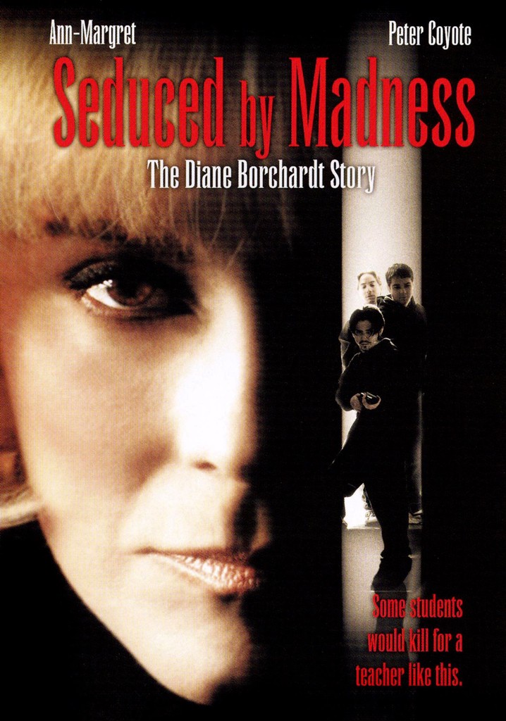 Seduced by Madness: The Diane Borchardt Story